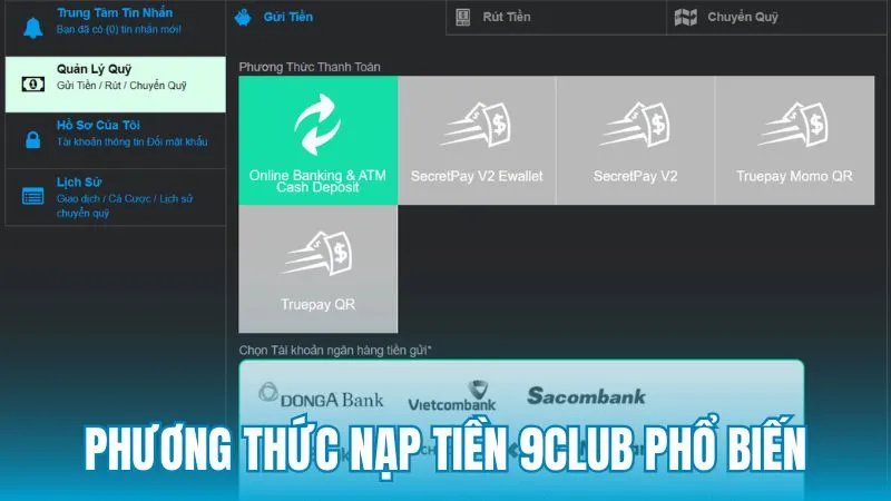 Các phương thức nạp tiền 9Club thông dụng hiện nay