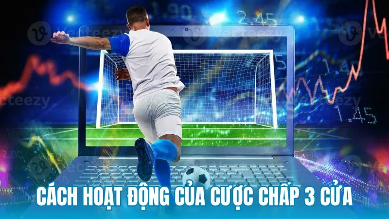 Cách hoạt động của cược chấp 3 cửa