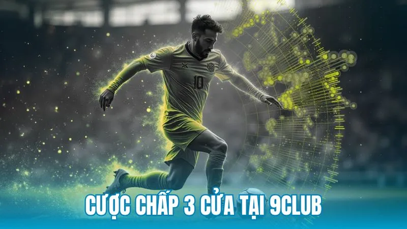 Hiểu đúng cược chấp 3 cửa là gì và cách soi tỷ lệ chuẩn