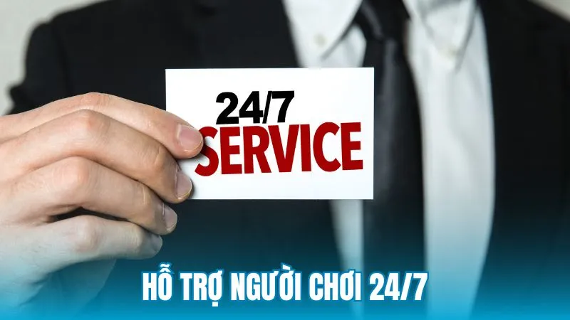 Hỗ trợ người chơi 24/7
