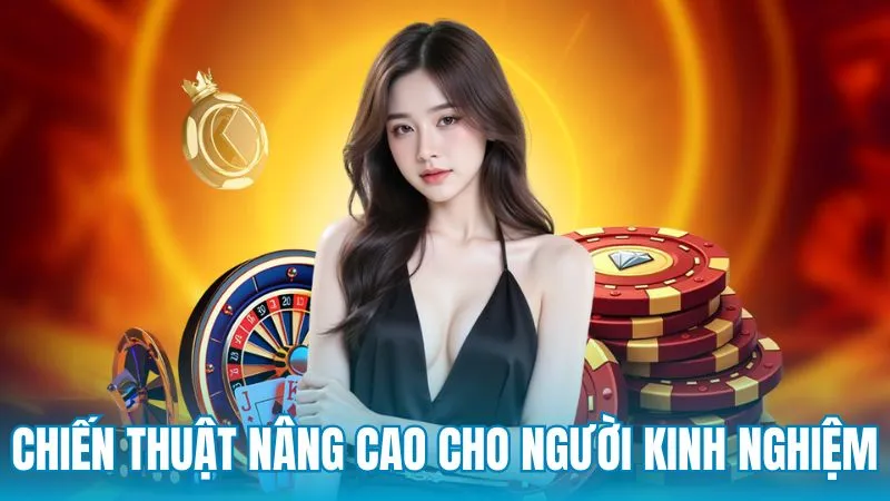 Những chiến thuật nâng cao dành cho người đã có kinh nghiệm