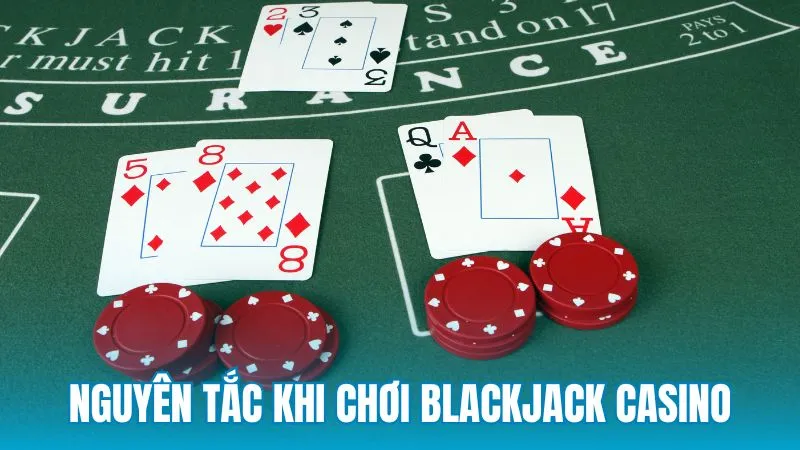 Tổng quan các nguyên tắc cần hiểu khi tham gia blackjack casino